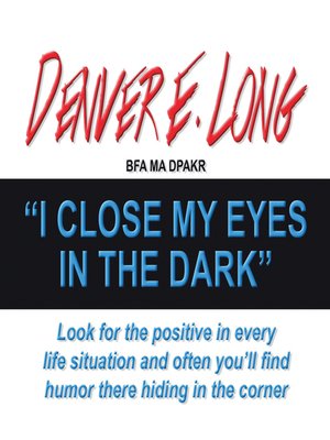 cover image of I Close My Eyes in the Dark
